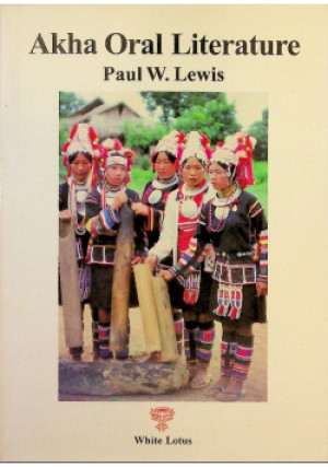 Akha Oral Literature - Paul W. Lewis - książka  wyd. 2002