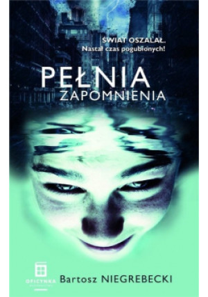 Pełnia Zapomnienia - Niegrebecki Bartosz - książka fantasy wyd. 2020