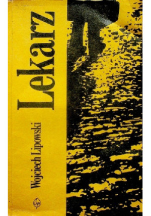 Lekarz - Wojciech Lipowski - książka  wyd. 1980