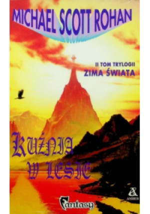 Kuźnia w lesie - Michael Scott - książka fantasy wyd. 1995