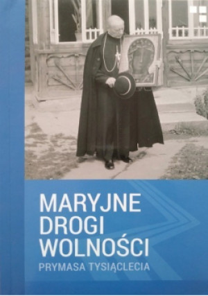 Maryjne drogi wolności - Anna Rastawiacka - książka  wyd. 2018