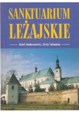 Sanktuarium Leżajskie - Józef Ambrozowicz - książka  wyd. 1998