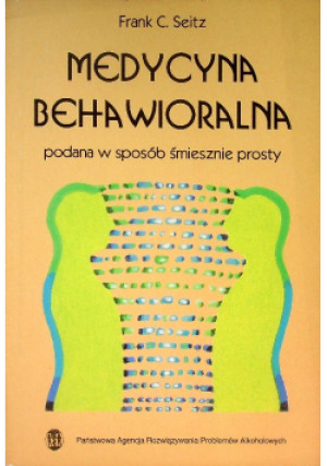 Medycyna behawioralna - Frank C. Seitz - książka