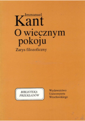 O wiecznym pokoju - Immanuel Kant - książka reportaż wyd. 1995