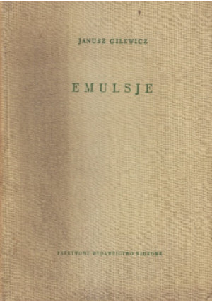 Emulsje - Janusz Gilewicz - książka  wyd. 1957