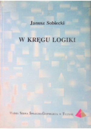W kręgu logiki - Janusz Sobiecki - książka
