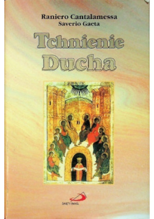 Tchnienie ducha - Raniero Cantalamessa, Saverio Gaeta - książka  wyd. 1998