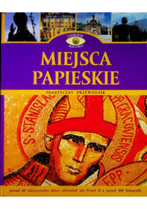 Miejsca papieskie - książka  wyd. 2008