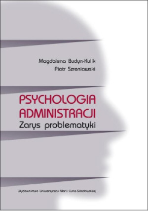 Psychologia administracji. Zarys problematyki - Zbiorowa Praca - książka  wyd. 2016