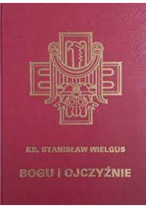 Bogu i ojczyźnie - Stanisław Wielgus - książka  wyd. 1996