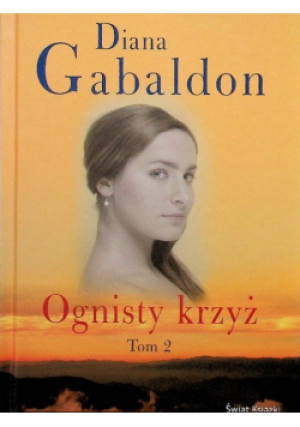 Ognisty krzyż Tom 2 - Diana Gabaldon - książka  wyd. 2010