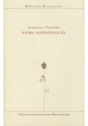 Pisma podróżnicze - Francesco Petrarca - książka  wyd. 2009