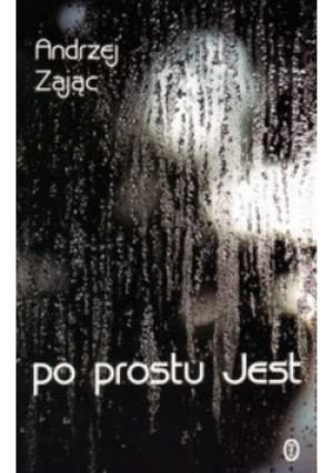 Po prostu jest - Andrzej Zając - książka  wyd. 2001