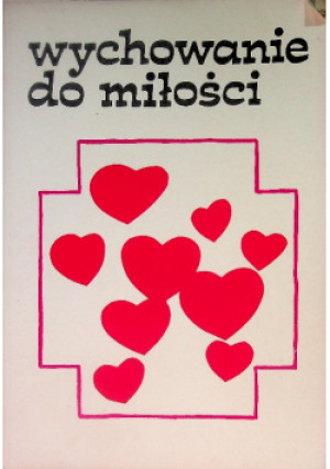 Wychowanie do miłości - Kazimierz Majdański - książka  wyd. 1987