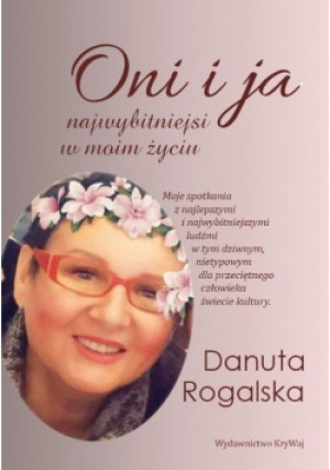 Oni i ja - Danuta Rogalska - książka  wyd. 2021