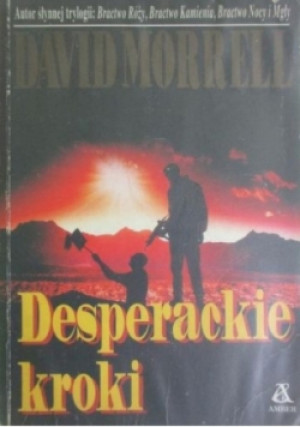 Desperackie kroki - David Morrel - książka  wyd. 2002