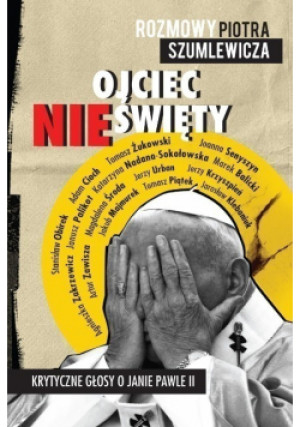 Ojciec nieświęty - Piotr Szumlewicz - książka reportaż wyd. 2012