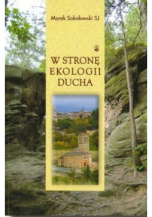W stronę ekologii Ducha - Marek Sokołowski - książka  wyd. 2005