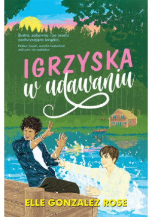 Igrzyska w udawaniu - Gonzalez Rose Elle - książka  wyd. 2024