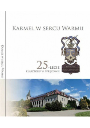 Karmel w sercu Warmii - książka  wyd. 2019