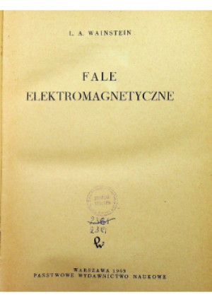 Fale elektromagnetyczne - L. A. Wainstein - książka  wyd. 1963