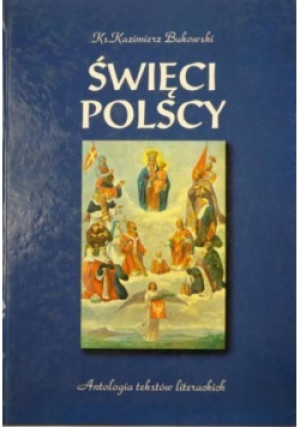 Święci polscy, Tom I - Kazimierz Bukowski - książka  wyd. 1996