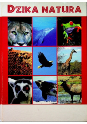 Dzika natura - książka  wyd. 2009