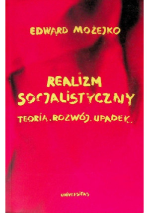 Realizm socjalistyczny - Edward Możejko - książka  wyd. 2001