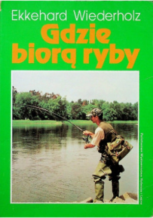 Gdzie biorą ryby - Ekkehard Wiederholz - książka  wyd. 1994