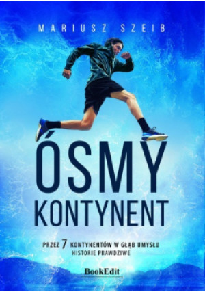 Ósmy kontynent - Mariusz Szeib - książka  wyd. 2021