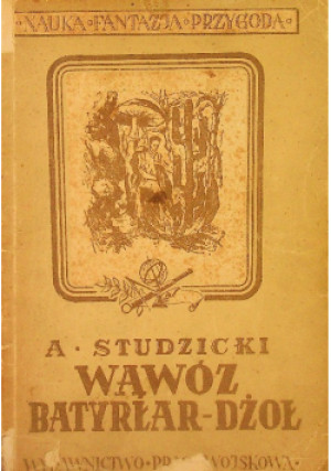 Wąwóz Batyrłar Dżoł, 1950 r. - A. Studzicki - książka  wyd. 1950