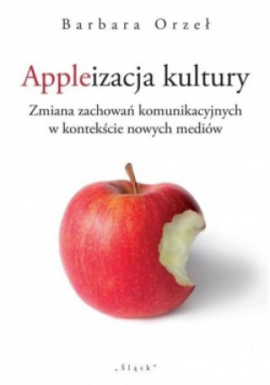 Appleizacja kultury - Barbara Orzeł - książka  wyd. 2014