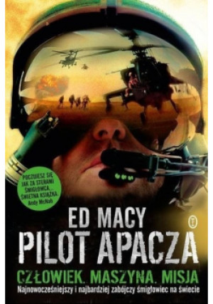 Pilot Apacza - Ed Macy - książka historyczna wyd. 2013