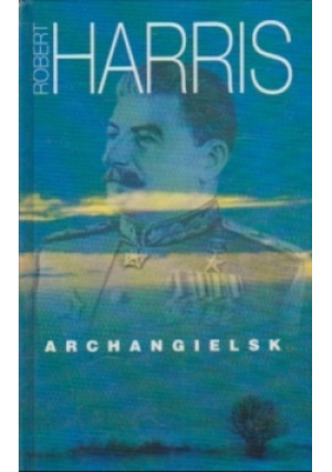 Archangielsk - Robert Harris - książka historyczna wyd. 2001