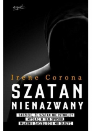 Szatan nienazwany - Irene Corona - książka  wyd. 2014