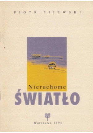 Nieruchome światło - Piotr Fijewski - książka historyczna wyd. 1994