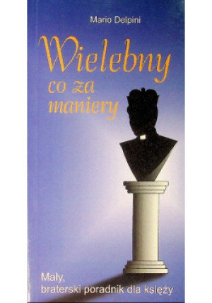 Wielebny co za maniery - Mario Delphi - książka  wyd. 1999