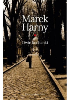 Dwie kochanki - Marek Harny - książka  wyd. 2014