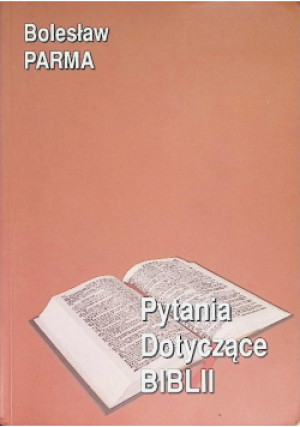 Pytania dotyczące Biblii - Bolesław Parma - książka  wyd. 2007