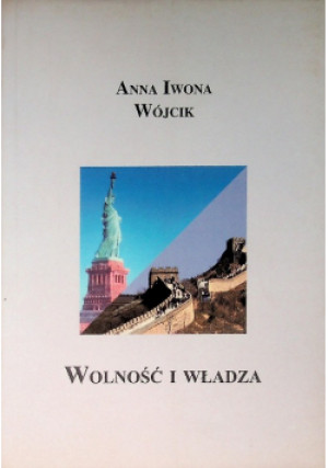 Wolność i władza - Anna Iwona Wójcik - książka historyczna wyd. 2002