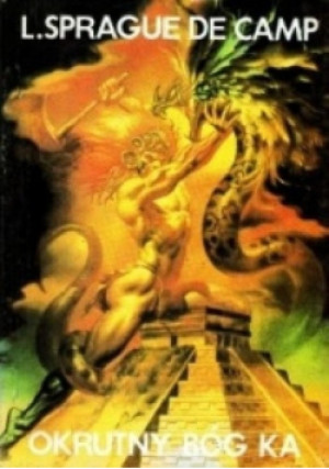 Okrutny Bóg Ka - Lyon Sprague de Camp - książka fantasy wyd. 1975