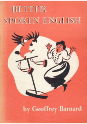 Better spoken english - Geoffrey Barnard - książka  wyd. 1959