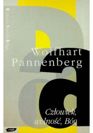 Człowiek wolność Bóg - Wolfhart Pannenberg - książka  wyd. 1995