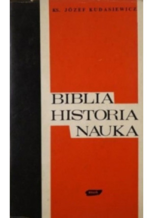 Biblia historia nauka - Józef Kudasiewicz - książka  wyd. 1978