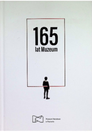 165 lat muzeum - książka historyczna wyd. 2022