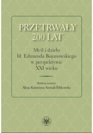 Przetrwały 200 lat - Alicja Katarzyna Siemak-Tylikowska - książka  wyd. 2014