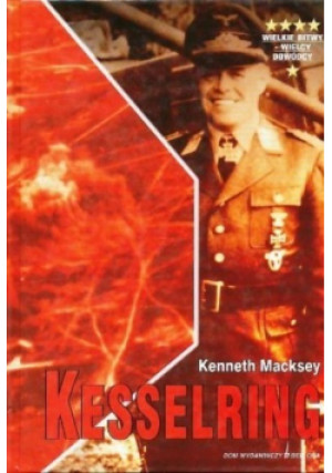 Kesselring - Kenneth Macksey - książka historyczna wyd. 2004