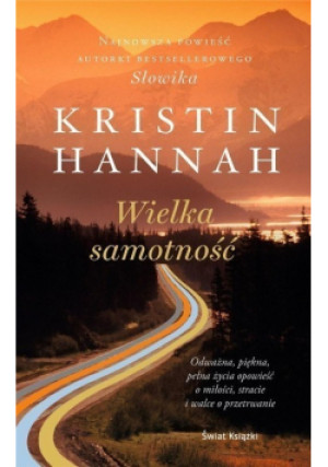Wszystko się skończy dobrze/Wielka samotność NOWE - Kristin Hannah - książka  wyd. 2020
