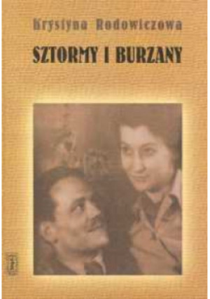 Sztormy i burzany - Krystyna Rodowiczowa - książka historyczna wyd. 2004