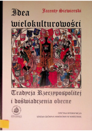 Idea wielokulturowości - Jacenty Siewierski - książka historyczna wyd. 2010